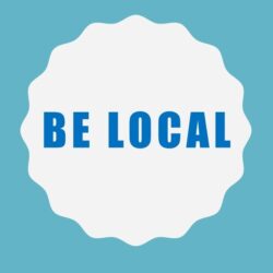 BE LOCAL